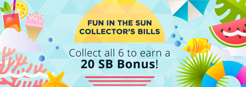 [Expired] Fun in the Sun Collector’s Bills