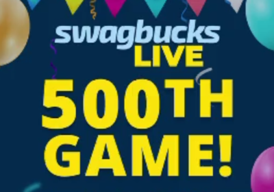 Play Swagbucks LIVE’s 500th Game