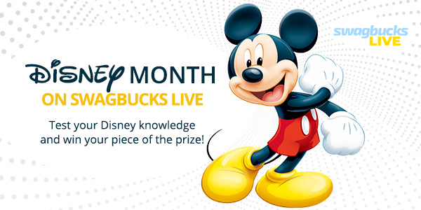 Disney Month on Swagbucks LIVE!