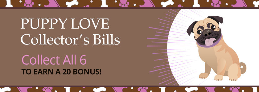 Puppy Love Collector’s Bills