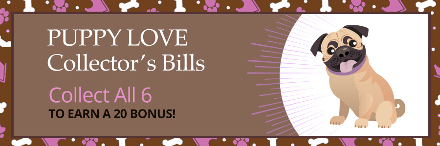 Puppy Love Collector’s Bills